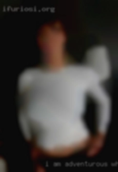 I am adventurous who fuck in Albany, NY and open-minded.